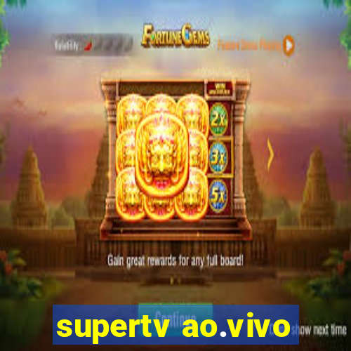 supertv ao.vivo